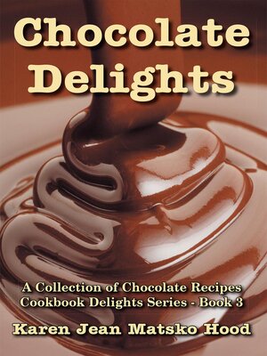 cover image of Chocolate Delights Cookbook